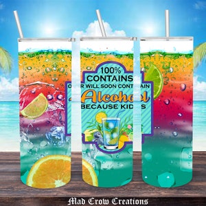 Summer Drink Tumbler Design/Alcohol Tumbler Designs/Mom Tumbler Designs/Adulting Tumbler Designs/Alcohol Tumbler/Summer Tumbler Designs