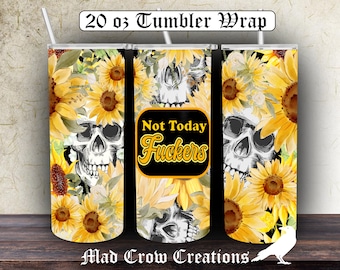 Skull and Flowers Tumbler Wrap/Sunflower Tumbler Design/Skull and Sunflowers Tumbler/Skulls and Sunflowers PNG/Swear Cuss Tumbler