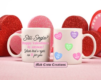 Lustige Valentinstag Tasse Design/Single on Valentinstag Design/Valentinstag Knebel Geschenk/Candy Hearts Mug Design/