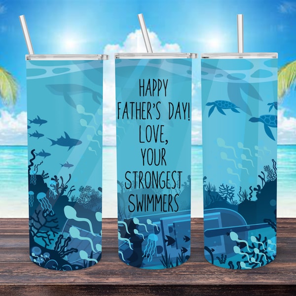 Strongest Swimmers/Father's Day Tumbler Design/Your Strongest Swimmers PNG/Sperm Design/Sperm Tumbler/Funny Fathers Day Tumbler Design/