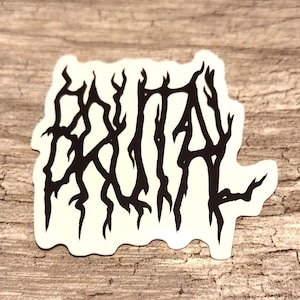 BRUTAL Metalocalypse Sticker