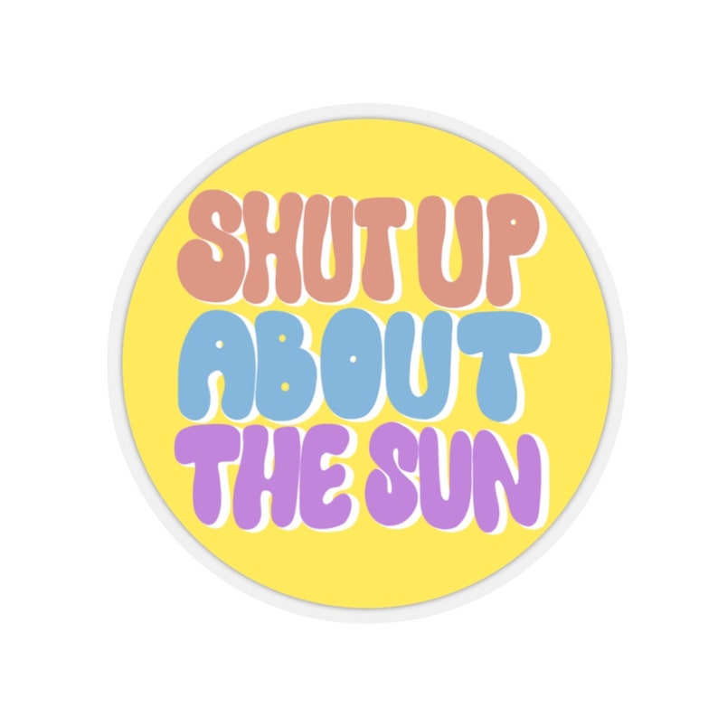 Shut Up About The Sun Gabe Lewis Quote The Office Sticker Etsy Shut Up About The Sun Gabe Lewis Quote The Office Sticker Etsy
