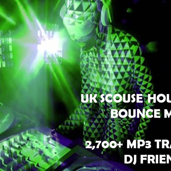 DJ Friendly Scouse House & Bounce UK Music Collection 2,700+ Trax Set Digital Download