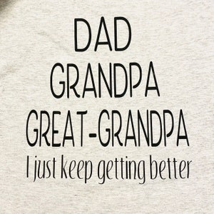 Dad shirt, grandpa shirt, great grandpa shirt, mom shirt, grandma shirt, great grandma shirt