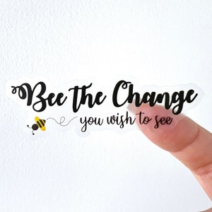 Bee The Change 透明ステッカー/ノートパソコン用ウォーターボトル タンブラー プランナー ビニール デカール/ガーデン ミツバチを救おう/養蜂家/農場