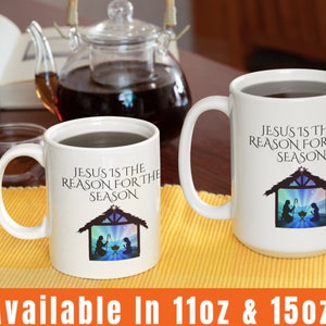 Jesus Is The Reason For The Season, beautiful Christian mug that can be used all year not just for Christmas, and other holiday occasions.