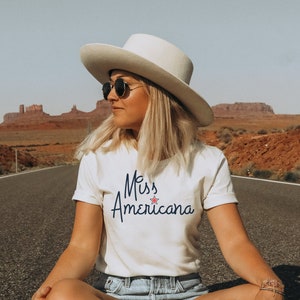 Miss Americana T-Shirt, 4th of July Shirt, Summer Shirt, Women's trendy T-Shirt, USA Shirt, Patriotic Shirt, Beach Shirt, Womens Graphic Tee