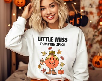 Little Miss Pumpkin Spice Sweatshirt, Fall Shirt, Women's Fall Sweatshirt, Pumpkin Spice, Little Miss, gifts for women, fall gifts