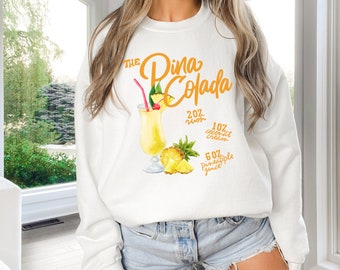 Pina Colada Sweatshirt, Women's Trendy Sweatshirt, Vacation Shirt, Beach Shirt, Gift for her, Girls night out, Summer Shirts, Cocktails