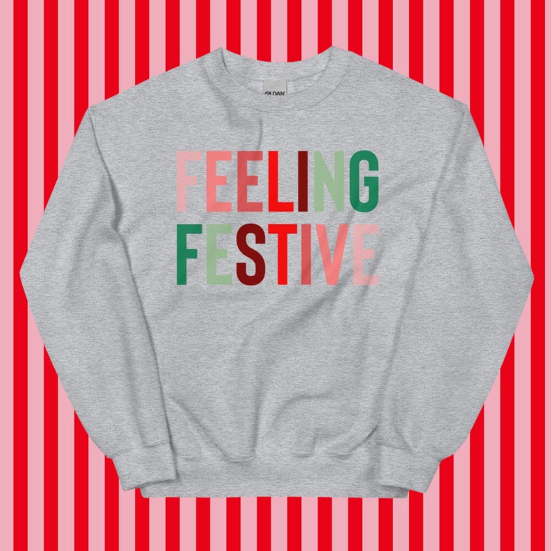 Feeling Festive Sweatshirt, Womens Christmas Sweatshirt, Christmas Sweater, Christmas Crewneck, Holiday Sweater for Women, Winter Sweatshirt