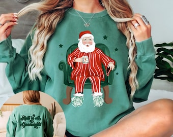 Christmas Santa Sweatshirt, Christmas Shirt for Women, Holiday Sweater, Santa Pajamas, Santa Claus Shirt, Holiday Apparel, Gifts for her