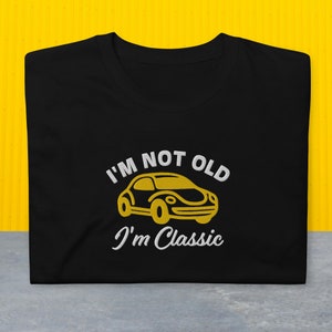 I'm Not Old I'm Classic Hippie Retro Bug Beetle Car T Shirt I'm Not Old I'm Classic Hippie Retro Bug Beetle Car T Shirt