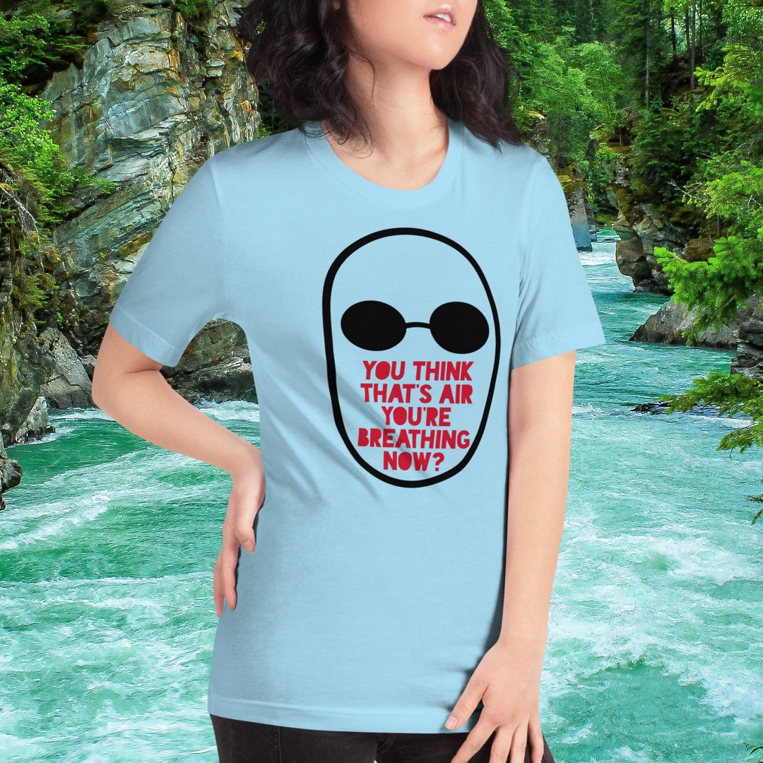 Matrix Inspired Shirt, Matrix Tee, You Think That's Air You're