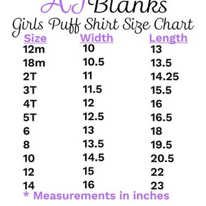 May include: Size chart for girls' puff shirts, showing sizes from 12 months to 14 years, with corresponding width and length measurements in inches.