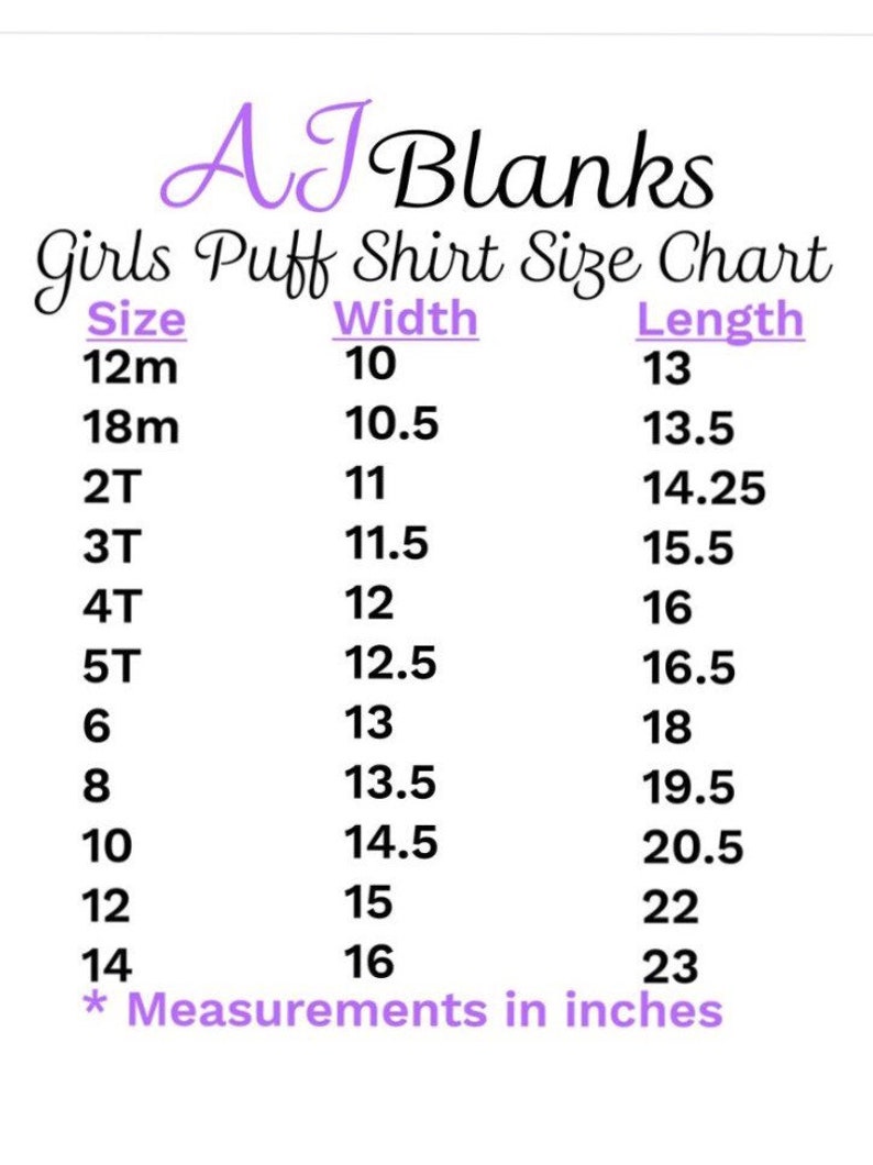 May include: A size chart for girls' puff shirts, showing sizes from 12 months to 14 years, with corresponding width and length measurements in inches.