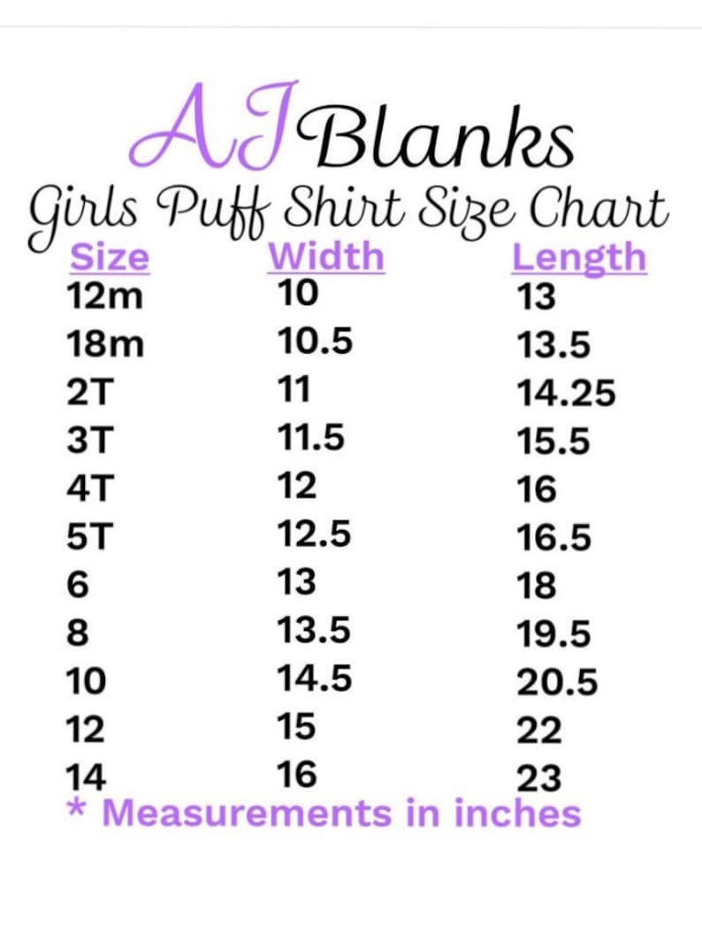 May include: Girls' puff shirt size chart with measurements in inches. The chart lists sizes from 12 months to 14 years old, with corresponding width and length measurements.