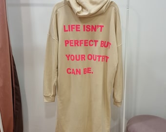 Sweatshirt Kleid mit Kapuze und Statement Print "Life isn't perfect but..."