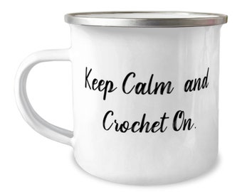 Crochet Camper Mug, Birthday Gift Foe Crochet, Keep Calm And Crochet On. Crocheting 12oz Camper Mug, Unique Crocheting Gifts, For Friends