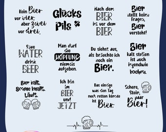 May include: Black and white graphic design with text in German. The text includes phrases like "Kein Bier vor vier", "Glücks Pils", "Save Water Drink Beer", "Man darf die Hoffnung niemals aufgeben", "Nach dem Bier ist vor dem Bier", "Du siehst aus, als bräuchte ich noch ein Bier", "Bier stellt keine Fragen, Bier versteht", "Bier kalt stellen ist auch irgendwie kochen", "Bier kalt, Sonne knallt, Läuft", "Ich bin im Bier und jetzt", "Das einzige was den Tag noch retten könnte ist Bier", "Schere, Stein, paar Bier!"