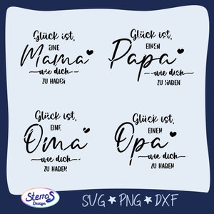 Plotterdatei „Glück ist eine Mama wie dich zu haben“, SVG DXF PNG, Deutsch Spruch, Muttertag, Vatertag, Oma Opa
