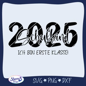 Plotterdatei Schulkind 2025 – Ich bin erste Klasse, SVG DXF PNG, Schulstart Schulbeginn, digitale Datei, Einschulung, Schüler