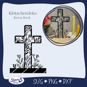Plotterdatei Kreuz floral Klötzchendeko, SVG PNG DXF, Holzklötzchen, Kommunion, Konfirmation, Taufe, Firmung Holzaufsteller Hochzeit