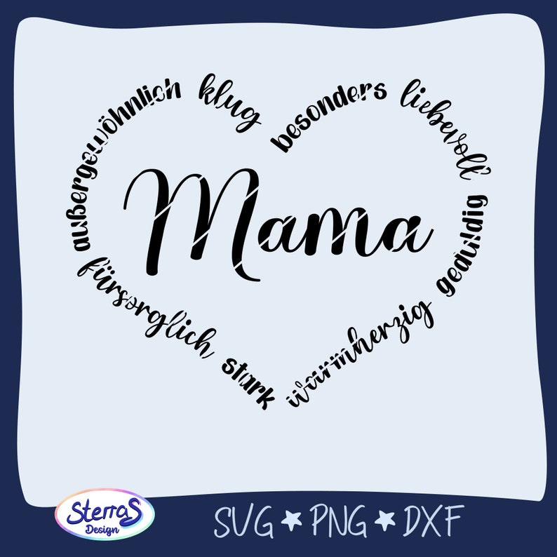 May include: A heart-shaped design with the word "Mama" in the center. The heart is surrounded by words describing a mother, such as "kind", "smart", "special", "loving", "strong", "caring", and "patient".