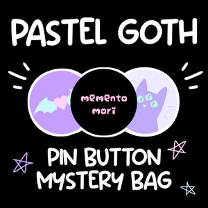 May include: Black graphic featuring the words "PASTEL GOTH" above three circular designs. The circles contain a bat with a heart, the words "memento mori", and a cat with three eyes. The text "PIN BUTTON MYSTERY BAG" is below.