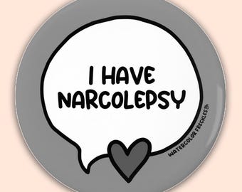 I Have Narcolepsy Speech Bubble Pin Button || Disability Pinback Button || Chronic Fatigue Communication Awareness Badge