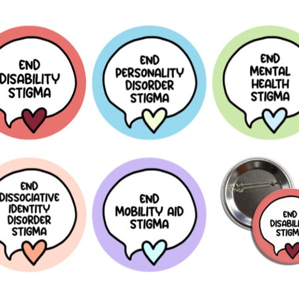 End the Stigma Speech Bubble Pinback Button Set || Disability Mental Health Mobility Aid DID Pins