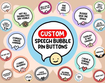 CUSTOM Speech Bubble Pin Buttons | Disability Awareness, Funny Sayings, Pronouns, etc.
