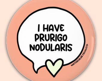 I Have Prurigo Nodularis Speech Bubble Pin Button || Disability Pinback Button || Chronically Ill Communication Awareness Badge