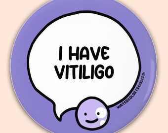 I Have Vitiligo Speech Bubble Pin Button || Disability Pinback Button || Chronic Illness Communication Awareness Badge