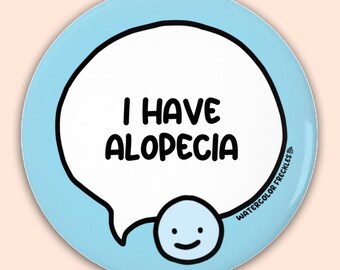 I Have Alopecia Speech Bubble Pin Button || Disability Pinback Button || Chronically Ill Communication Awareness Badge