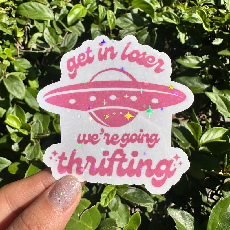 Thrifting Sticker, Get in Loser Thrifting Sticker - Etsy