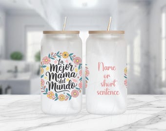 Personalized Mug, Glass Can or Tumbler La Mejor Mamá del Mundo The Best Mom in the World, mothers day personalized gift Spanish gift for mom