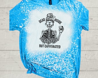 Dead inside but caffeinated shirt, Dead inside but caffeinated fleece, funny t shirt, sarcastic t shirt, sarcastic fleece