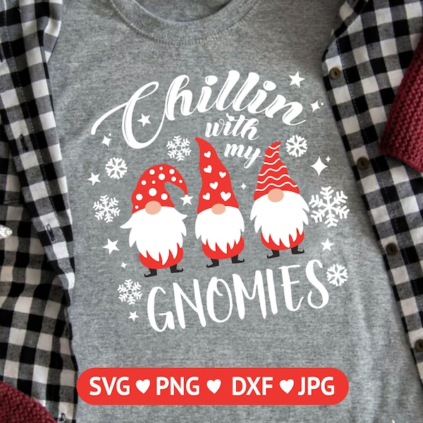 Chillin With My Gnomies Svg, Christmas Gnome Svg, Dwarf svg, Xmas Svg, Png, gnome for holidays, elf svg, cricut cut file, Silhouette file