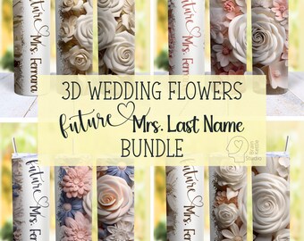3D Flowers 20 oz Skinny Tumbler Wrap Wedding Future Mrs Name Sublimation Design Digital Download PNG Instant Download DIGITAL Tumbler BUNDLE