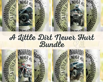 A Little Dirt Never Hurt Bundle 20oz Skinny Tumbler Straight & Tapered Mudding Sublimation Design Digital Download PNG Instant Tumbler Wraps