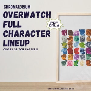 May include: A cross stitch pattern featuring all of the Overwatch characters. The pattern is in a framed picture with a white background. The characters are represented by their silhouettes in various colors. The title of the pattern is "Overwatch Full Character Lineup" and the text "PDF Only" is in a speech bubble. A blue and white "Tested" seal is in the lower right corner.