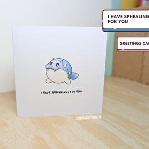 I Have Sphealings for you, Pokemon Art valentines Greeting Card Pokemon valentines card