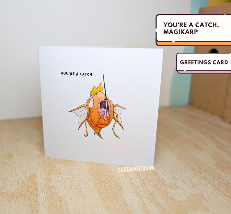 The Chromatorium Pokemon art Valentines greetings Card - You're a Catch Magikarp