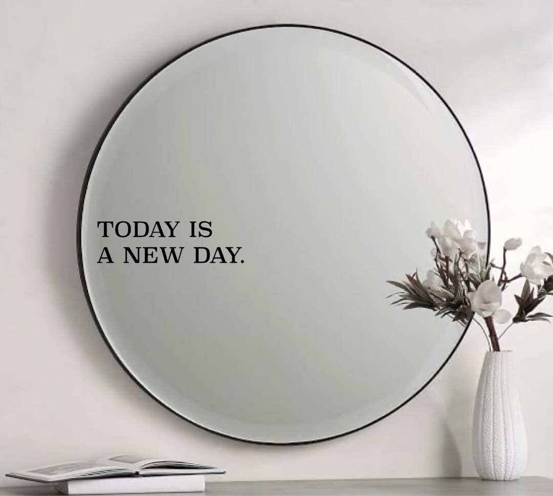 Today is a New Day Decal Vinyl Mirror Decal Car Decal Mental Health