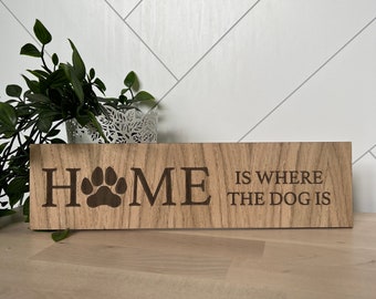 Pet Wooden Plaque| Personalised sign| Home Sign| Gift idea| dog gift | New Home| cat gift| dog sign| Family Sign| where the dog is