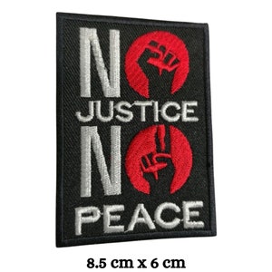 No Justice No Peace badge Iron on Sew on Embroidered Patch for Clothing Jacket Shirt jeans shoes applique