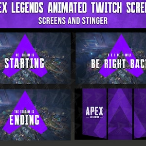 May include: Animated Twitch screens for Apex Legends. The screens include "The Stream is Starting", "Be Right Back", and "The Stream is Ending" with a purple triangle overlay. The Apex Legends logo is also displayed.