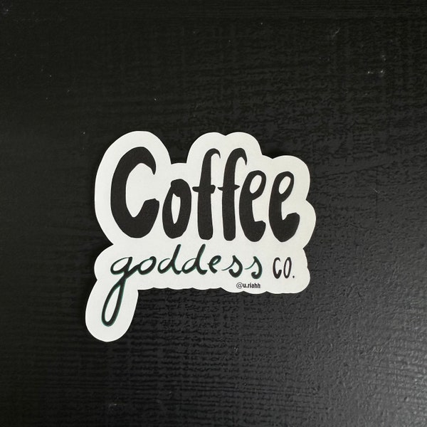 Coffee Goddess Col- Die cut, water proof, vinyl sticker for your notebook, water bottle, laptop, etc...