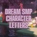 Dream SMP Character Letter