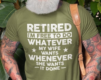 Men's Retirement Shirt Funny Retirement Gifts Retired Shirt Retired Gifts Grandpa Birthday Tee Grandpa Gifts Humorous Gifts For Men